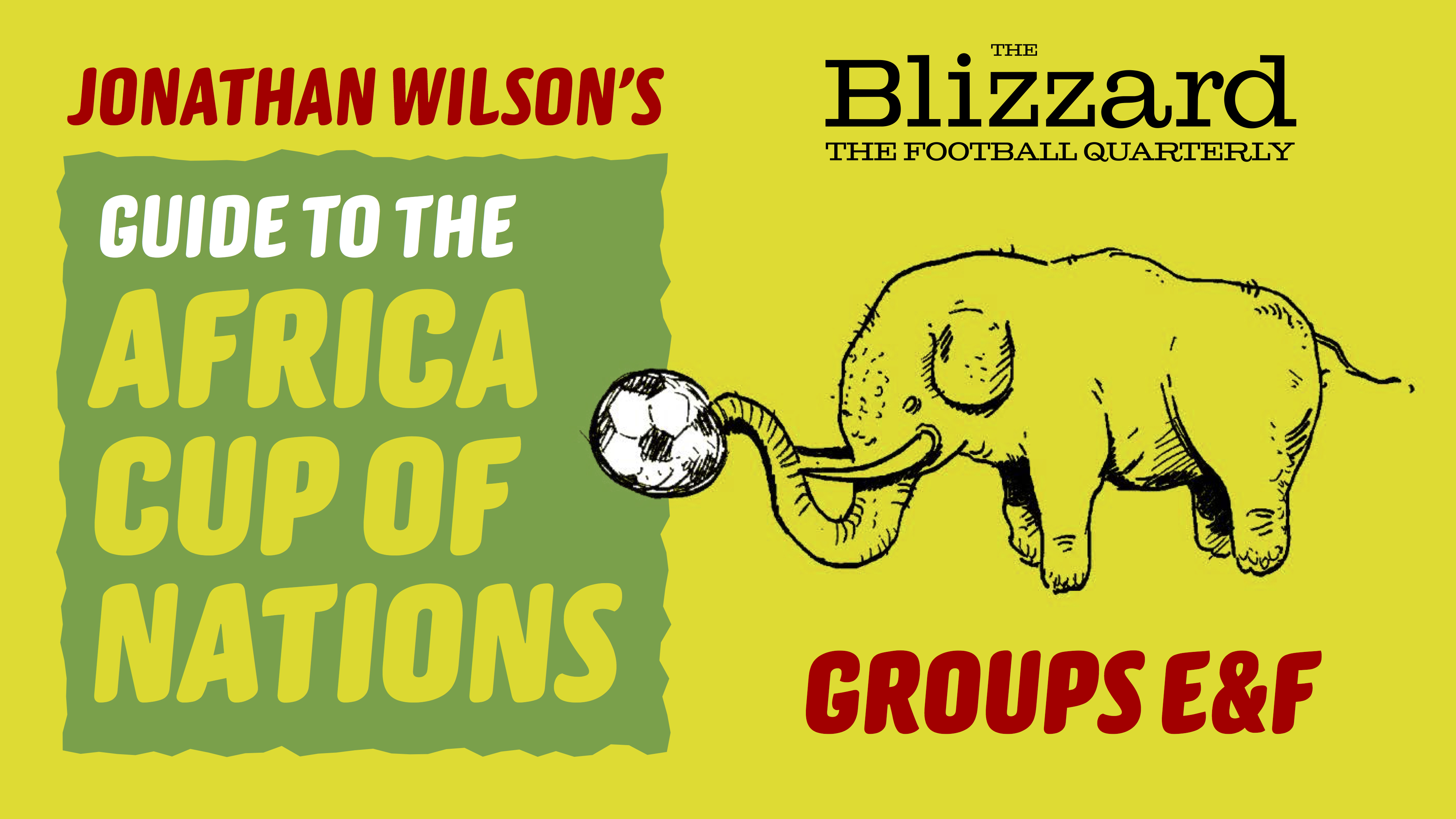 Groups E & F – Jonathan Wilson’s Guide to Afcon 2019