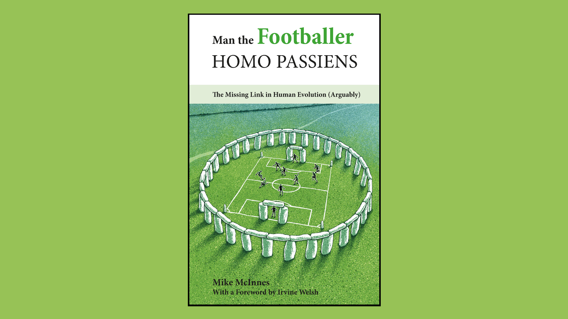 Introducing Man the Footballer: Homo Passiens